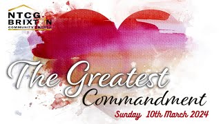 The Greatest Commandment  Sunday Morning Worship  10th March 2024 [upl. by Lilybelle753]