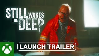 Still Wakes The Deep  Launch Trailer [upl. by Graubert]