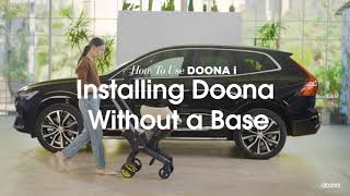 How to install Doona i without a base  Doona i Car Seat amp Stroller [upl. by Assylem]