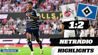 quotDER IST EISKALTquot  1 FC Köln vs HSV  Highlights im HSVnetradio [upl. by Leatrice290]