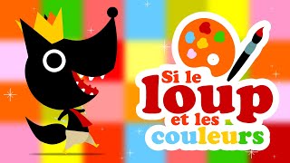 Si le loup voulait apprendre les couleurs en français 🎨 comptine pour bébé [upl. by Artenak]