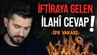 İftiraya Gelen İlahi Cevap İfk Vakası [upl. by Evslin783]