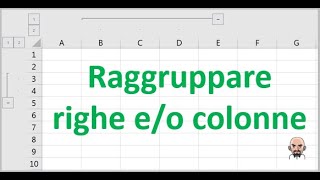 Come raggruppare righe eo colonne in Excel [upl. by Cichocki162]