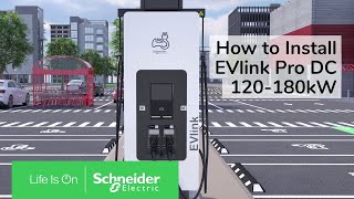 How to Install a fastcharging station EVlink Pro DC 120 to 180kW  Schneider Electric [upl. by Ellek448]