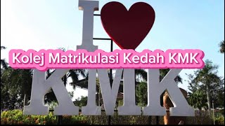 Kolej Matrikulasi Kedah  KMK Dihatiku matrikulasi kmk school [upl. by Hsital615]