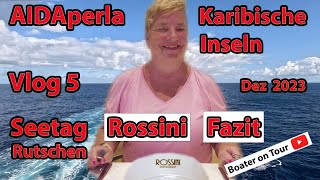 Vlog 5  AIDAperla  Seetag  Rossini  Rutsche  Karibische Inseln Dez 2023  Restaurants [upl. by Fromma210]