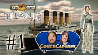 Hidden Mysteries Titanic  Scary AF  1  Couch Capades [upl. by Nosoj]