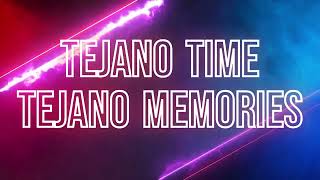 TEJANO TIME TEJANO MEMORIES [upl. by Aenat]