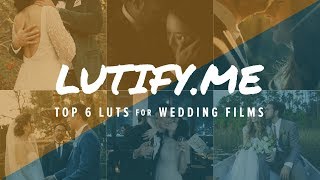 TOP 6 FAVORITE LUTS from Lutifyme – How to Color Grade Wedding Films [upl. by Aillicirp851]