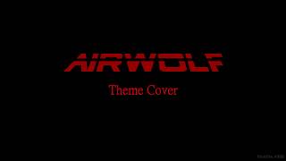 Airwolf Theme Cover [upl. by Marvel]