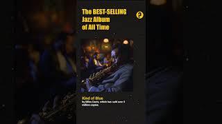 BEST SELLING Jazz Album of All Time  Did You Know [upl. by Netnerb]