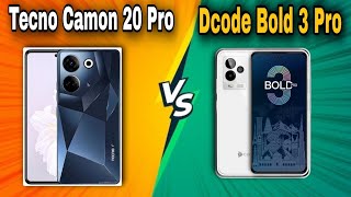 Dcode bold 3 Pro vs Tecno Camon 20 pro  Helio G99 vs G99  Which one better   different gupshup [upl. by O'Donnell653]