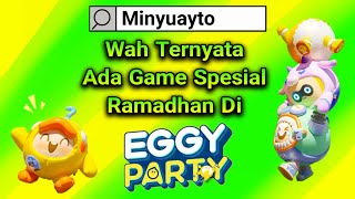 Ada Game Mode Ramadhan Di EGGY PARTY Auto Gas Main [upl. by Vlad238]