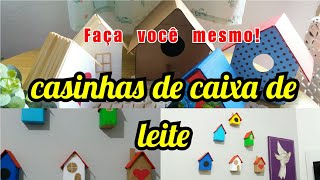 Diy simples e rápido Casinhas de caixa de leite Casinha de passarinhos [upl. by Ahsenrac752]