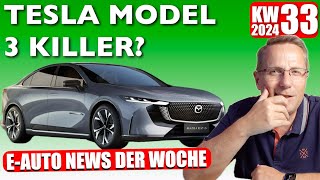 Ist das der zukünftige Model 3 Killer E Auto News KW 33 2024 [upl. by Sinnel]