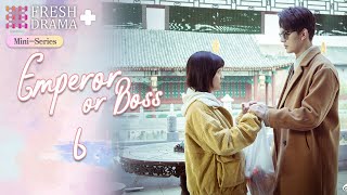 【ENG SUB】Emperor or Boss EP06★MiniSeries★Yang Ze Chen Fangtong│Fresh Drama [upl. by Yenahs159]