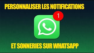 Comment personnaliser la sonnerie des ses notifications et appels Whatsapp [upl. by Allie]