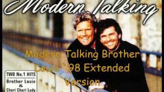 Modern Talking Brother Louie ´98 Extended Version [upl. by Alvera]