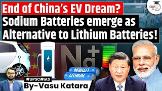 Will Sodium Batteries Replace Lithium Batteries  EV Industry  UPSC GS3 [upl. by Gnot]