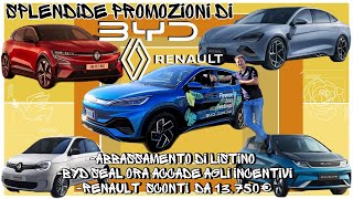 Splendide promozioni di BYD e RENAULT sulle proprie vetture elettriche Tutti i dettagli [upl. by Halyk]