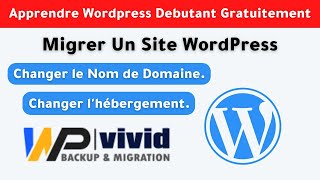 Migration WordPress  Comment migrer un site WordPress vers un autre domaine et hébergement 2024 [upl. by Nohsal]