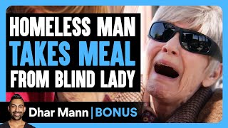 HOMELESS MAN Takes Meal From BLIND LADY  Dhar Mann Bonus [upl. by Popele]