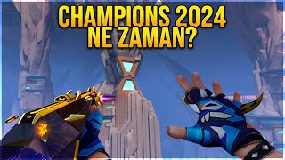 CHAMPIONS 2024 NE ZAMAN GÜNCELLEME ERTELENDİ VALORANT [upl. by Cecil]