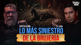 Lo más SINIESTRO de la BRUJERÍA FT Fepo de podcastparanormal [upl. by Ynej]