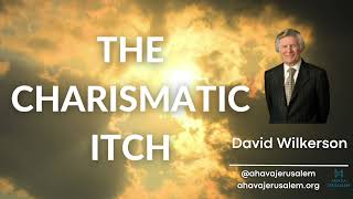 David Wilkerson  THE CHARISMATIC ITCH  Sermon [upl. by Beckman]