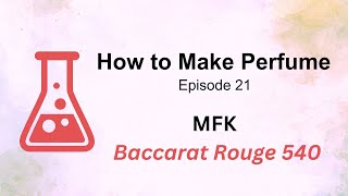 How to Make Perfume like Baccarat Rouge 540 [upl. by Ellyn]