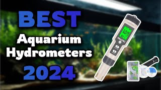 Top Best Aquarium Hydrometers in 2024 amp Buying Guide  Must Watch Before Buying [upl. by Endor]