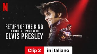 Return of the King la caduta e lascesa di Elvis Presley Clip 2  Trailer in italiano  Netflix [upl. by Oby85]