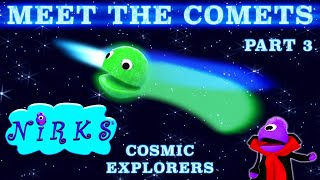 Meet the Comets Part 3 – Cosmic Explorers –A Song about Space  Astronomy – with Vincent amp The Nirks [upl. by Nared]