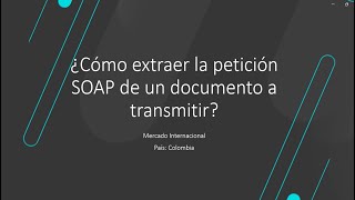 How To  Cómo extraer el SOAP de un documento a transmitir COL totvsbackofficemilinhaprotheus [upl. by Groome289]