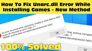 How To Fix Unarcdll Error While Installing Games  New Method 2024 [upl. by Natehc]