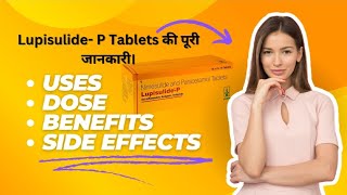 LupisulideP Tablets ll Uses Dose Benefits and Side effects in hindi full review views facts [upl. by Sosthenna]