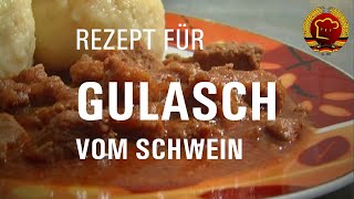 Wie einfach Schweinegulasch jedem gelingt  Grundrezept für Gulasch vom Schwein DDR Rezept [upl. by Inaflahk]