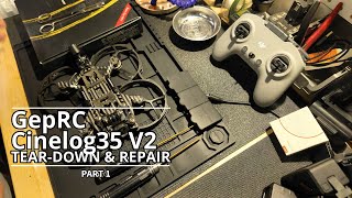 GepRC Cinelog35 V2 FPV droneCrash Repair  Part 1 [upl. by Eachelle]