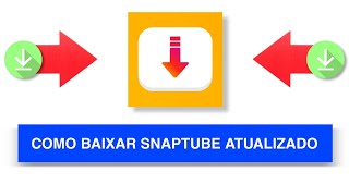 SNAPTUBE 2024 COMO BAIXAR SNAPTUBE ATUALIZADO [upl. by Waring]