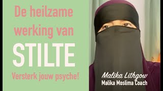 De heilzame werking van stilte versterk jouw psyche zusterMalikaLithgow [upl. by Aerol]