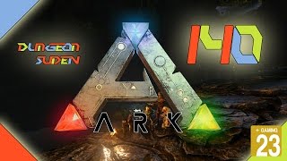 ARK Survival Evolved 140  Wir betreten Dungeon Süden  Gameplay  Deutsch [upl. by Maeve]