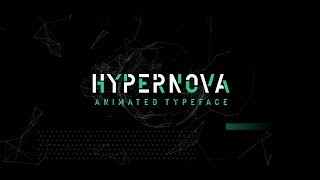 Hypernova  Animated Typeface [upl. by Viguerie]