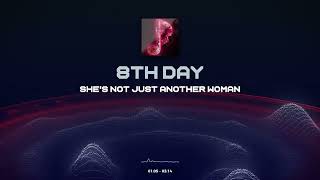 8th Day  Shes Not Just Another Woman [upl. by Graves]