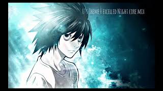 Ls Theme F Excelled Nightcore Mix Death Note  Ankur Nath [upl. by Anoniw]