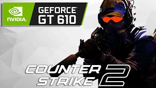 Counter Strike 2  GT 610 1GB [upl. by Mueller]