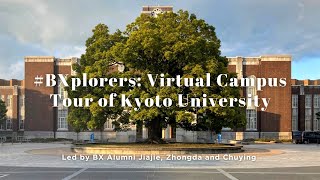 BXplorers Virtual Campus Tour of Kyoto University [upl. by Pammi]