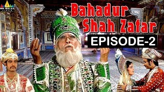 Bahadur Shah Zafar Episode 2  Hindi TV Serials  Sri Balaji Video [upl. by Nitza]