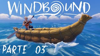 WINDBOUND  PARTE 03 Twitch 260222 [upl. by Phillips776]