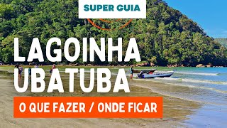 PRAIA DA LAGOINHA Ubatuba  O que fazer e ONDE FICAR [upl. by Ocsicnarf]