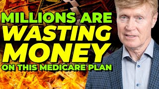 Millions Of People Are Wasting Money On THIS Medicare Plan 😱 [upl. by Annahsat]